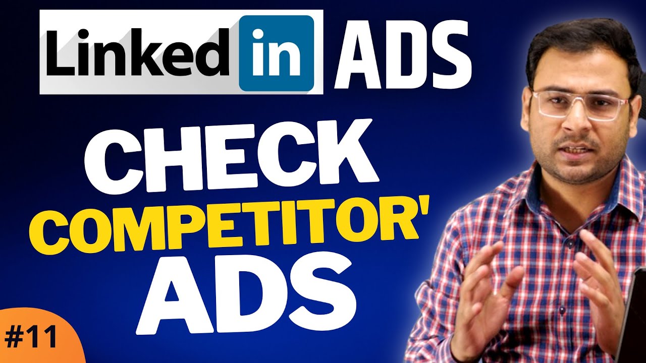How to Check Competitors LinkedIn Ads | Ads Spying LinkedIn Ads | LinkedIn Ads Course | #11