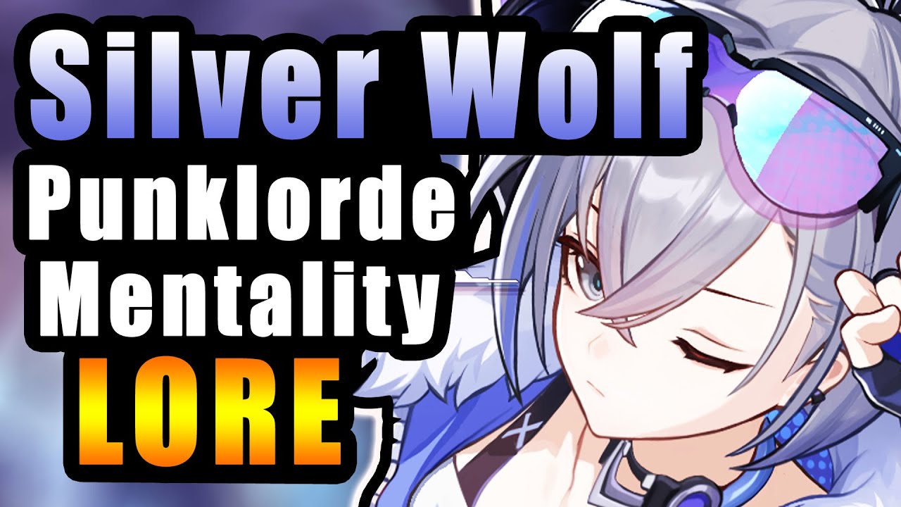 Silver Wolf Lore - The Greatest Hacker Ever | Silver Wolf & Punklorde Mentality, Star Rail Lore