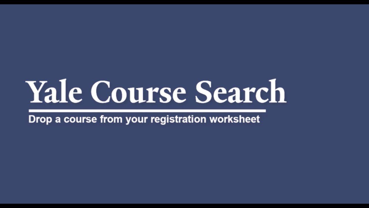 How Yale College Students Drop a Course during Registration and Add-Drop Periods