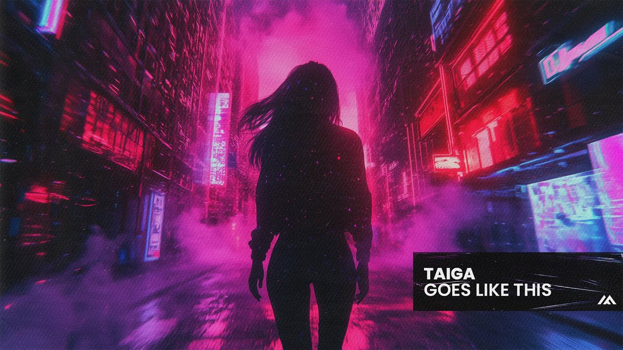 TAIGA - Goes Like This