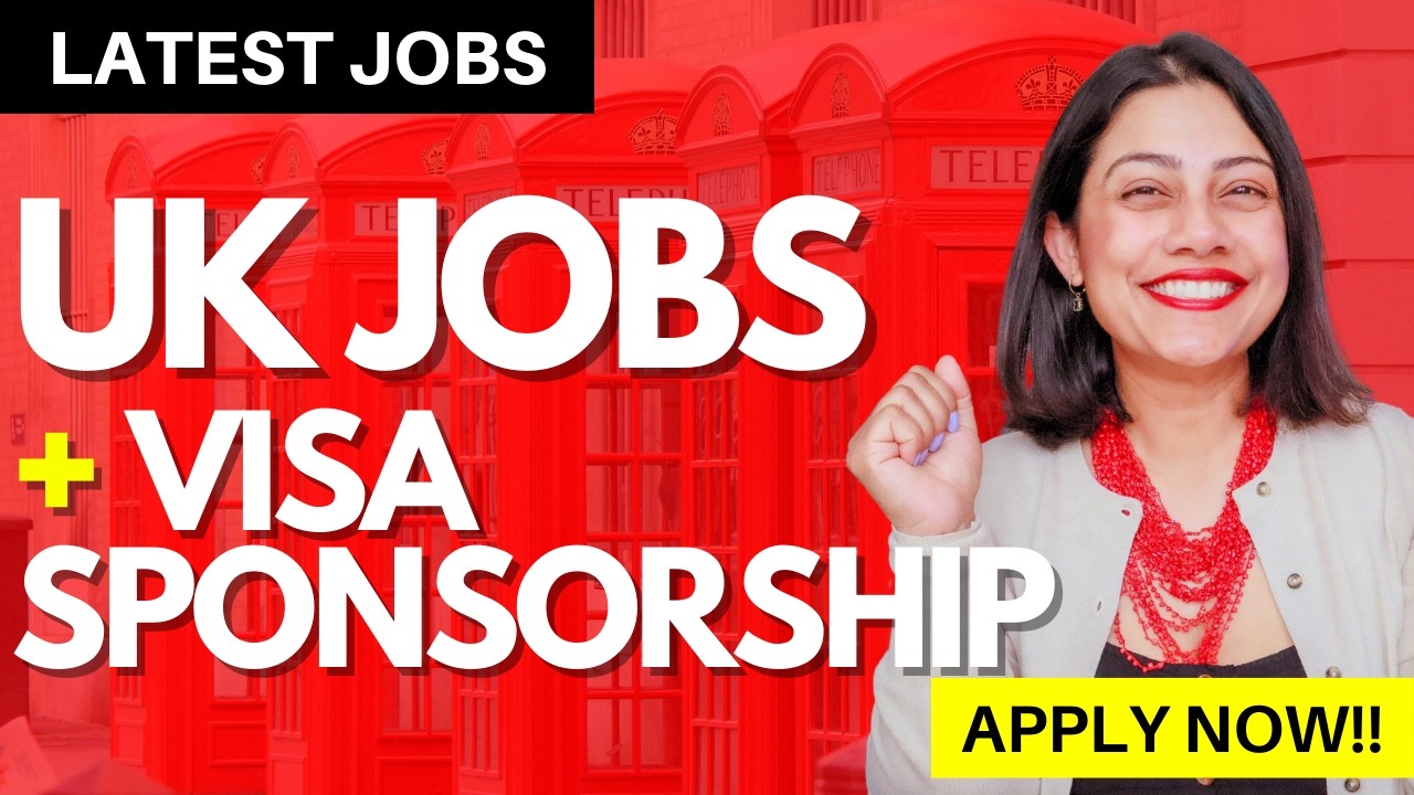 LATEST UK Jobs with Visa Sponsorship 2024 🇬🇧 | UK Companies offering Visa Sponsorship