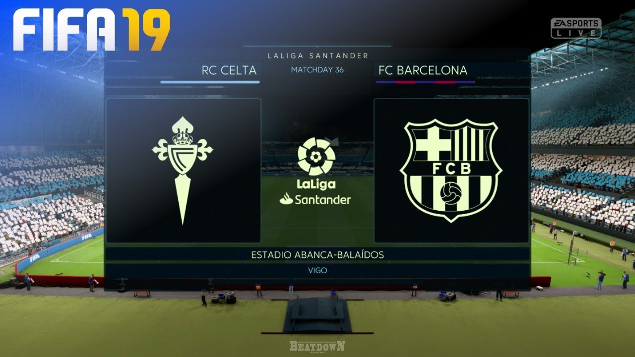 FIFA 19 - Celta de Vigo vs. FC Barcelona @ Estadio ABANCA-Balaídos
