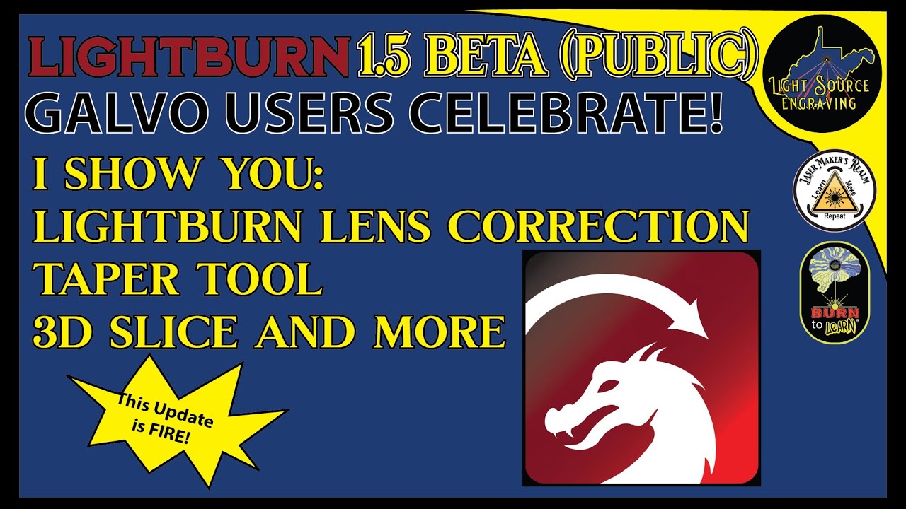 LightBurn 1.5 Beta for GALVO - Lens Correction Tutorial, 3D Slice Update and more!