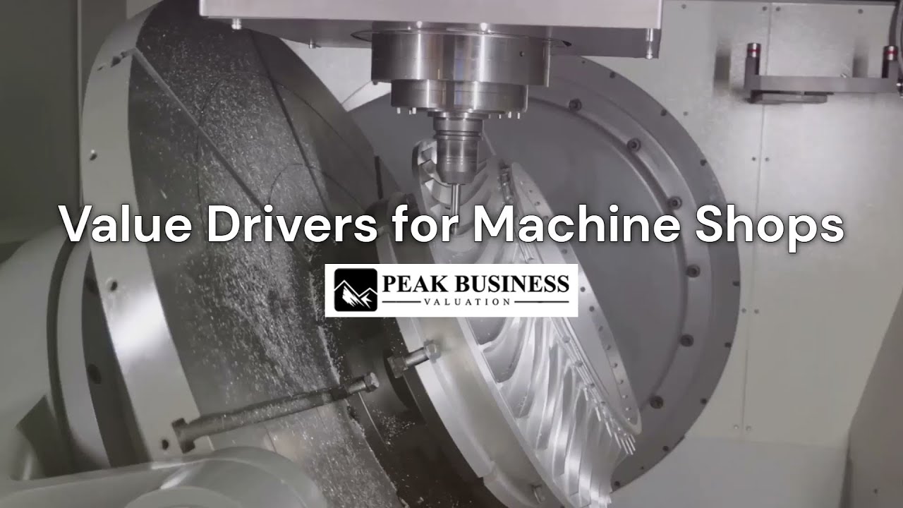 Value Drivers for Machine Shops | Peak Business Valuation