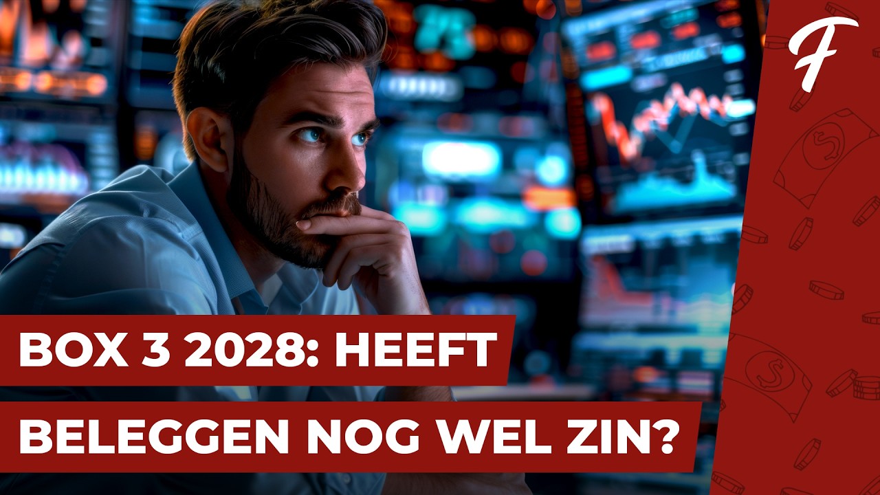 BOX 3 2028: HEEFT BELEGGEN NOG WEL ZIN IN NEDERLAND?