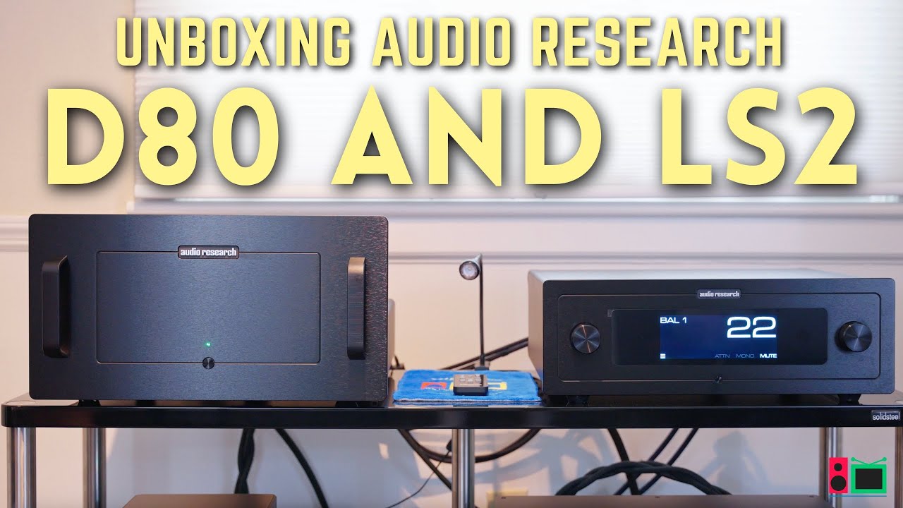 UNBOXING the BRAND NEW Audio Research LS2 & D80 | Big Kids Toys AV