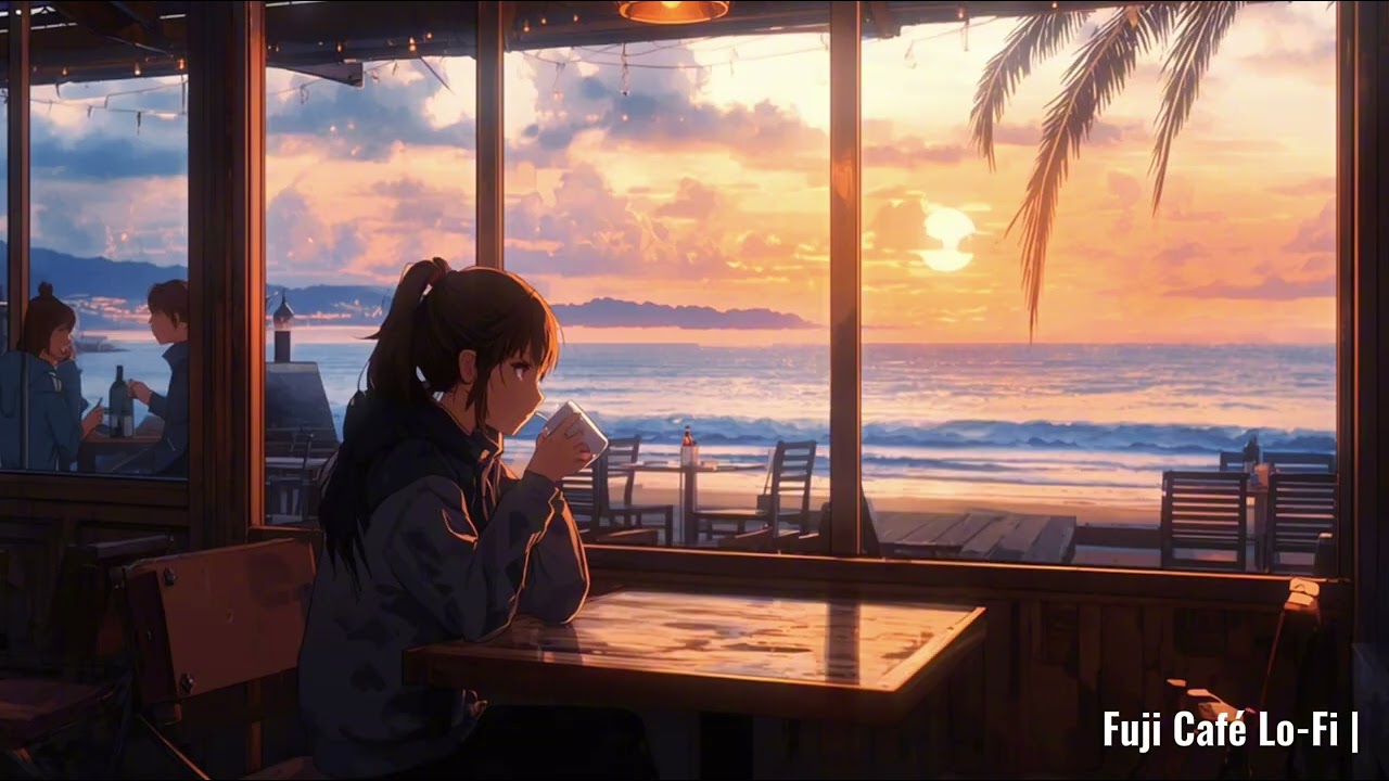 Sunset Café - Relaxing Lo-Fi Beats for Overthinking | Background Music | Fuji Café Lo-Fi 