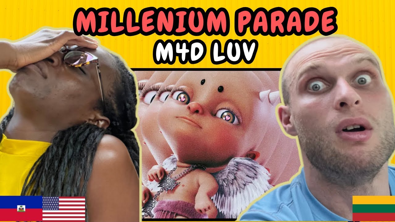 REACTION TO MILLENNIUM PARADE - M4D LUV (Official MV) | FIRST TIME LISTENING TO MILLENNIUM PARADE