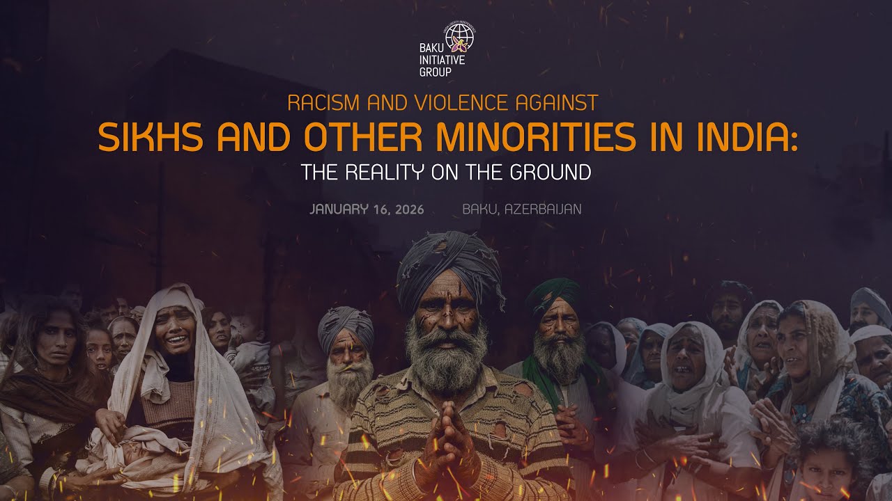 RACISM AND VIOLENCE AGAINST SIKHS AND OTHER MINORITIES IN INDIA: THE REALITY ON THE GROUND
