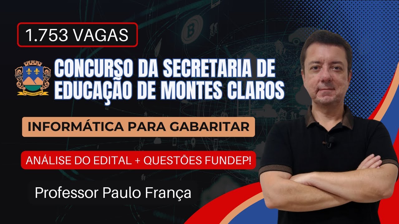 Concurso Secretaria de Educa&ccedil;&atilde;o de Montes Claros | Edital e Quest&otilde;es Fundep | Professor Paulo Fran&ccedil;a