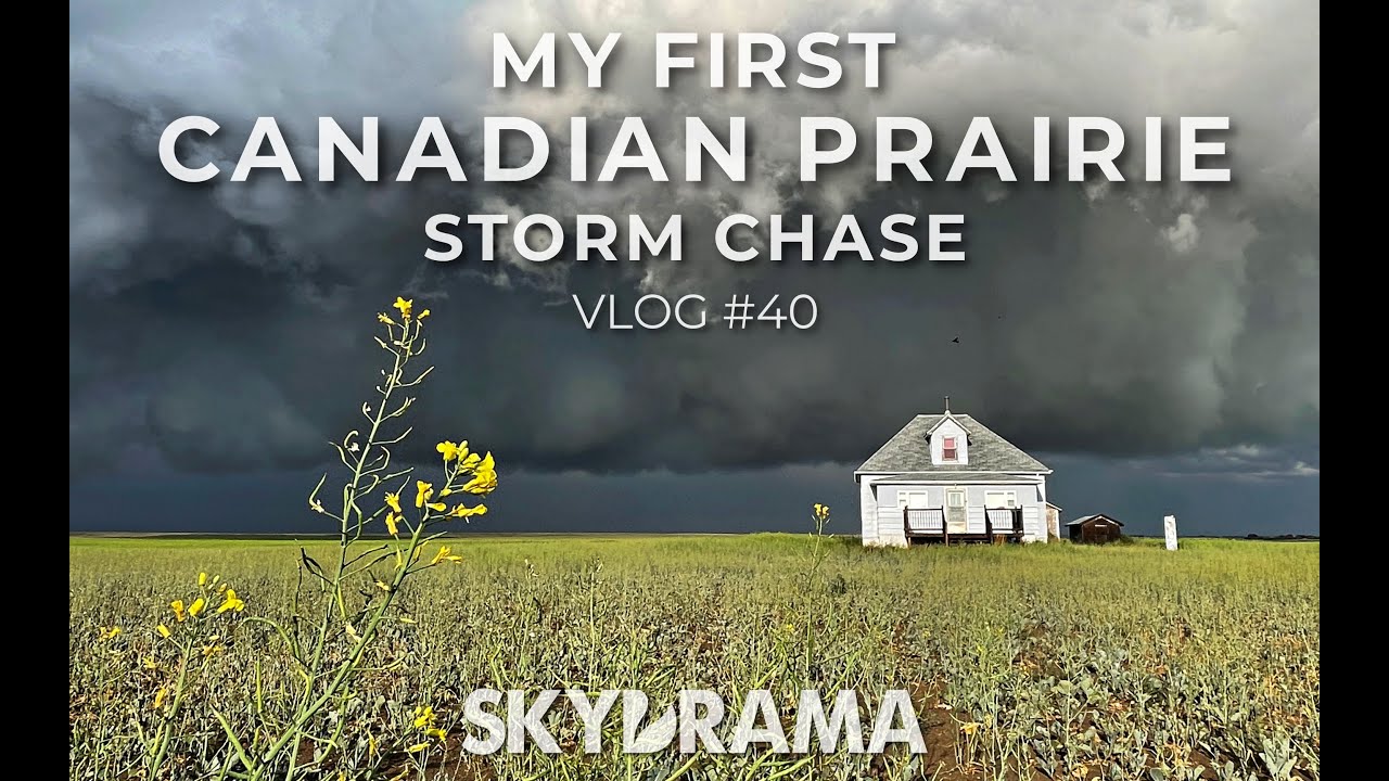 My First Canadian Prairie Storm Chase! | Vlog #40