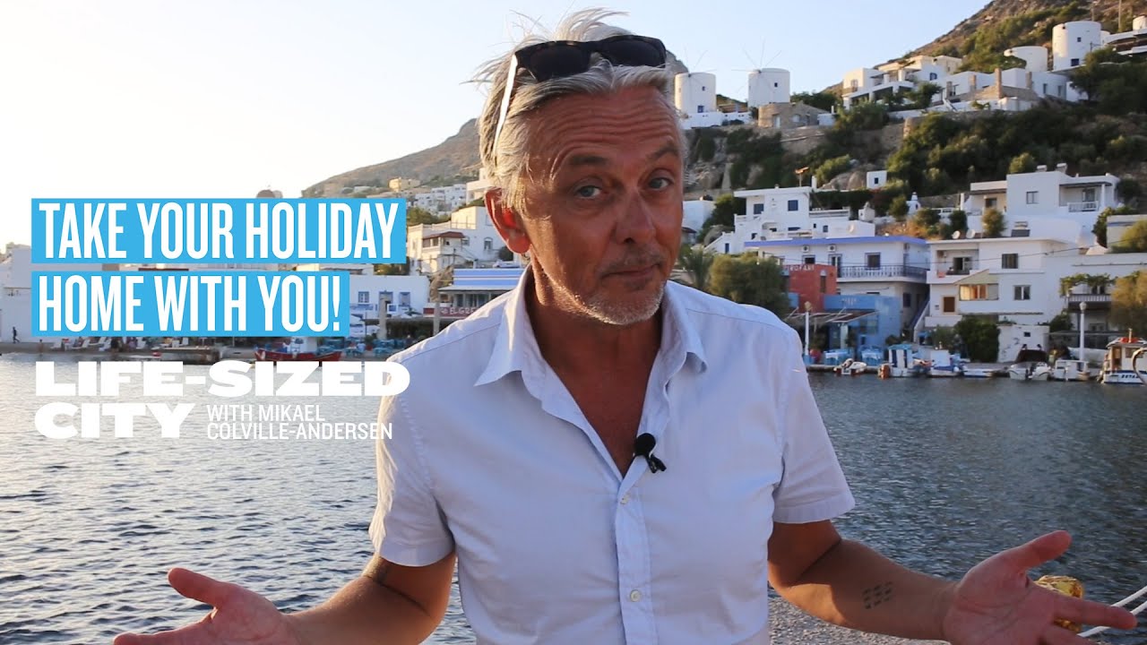 Why Don't We Take Our Holidays Home With Us? - Life-Sized Travel