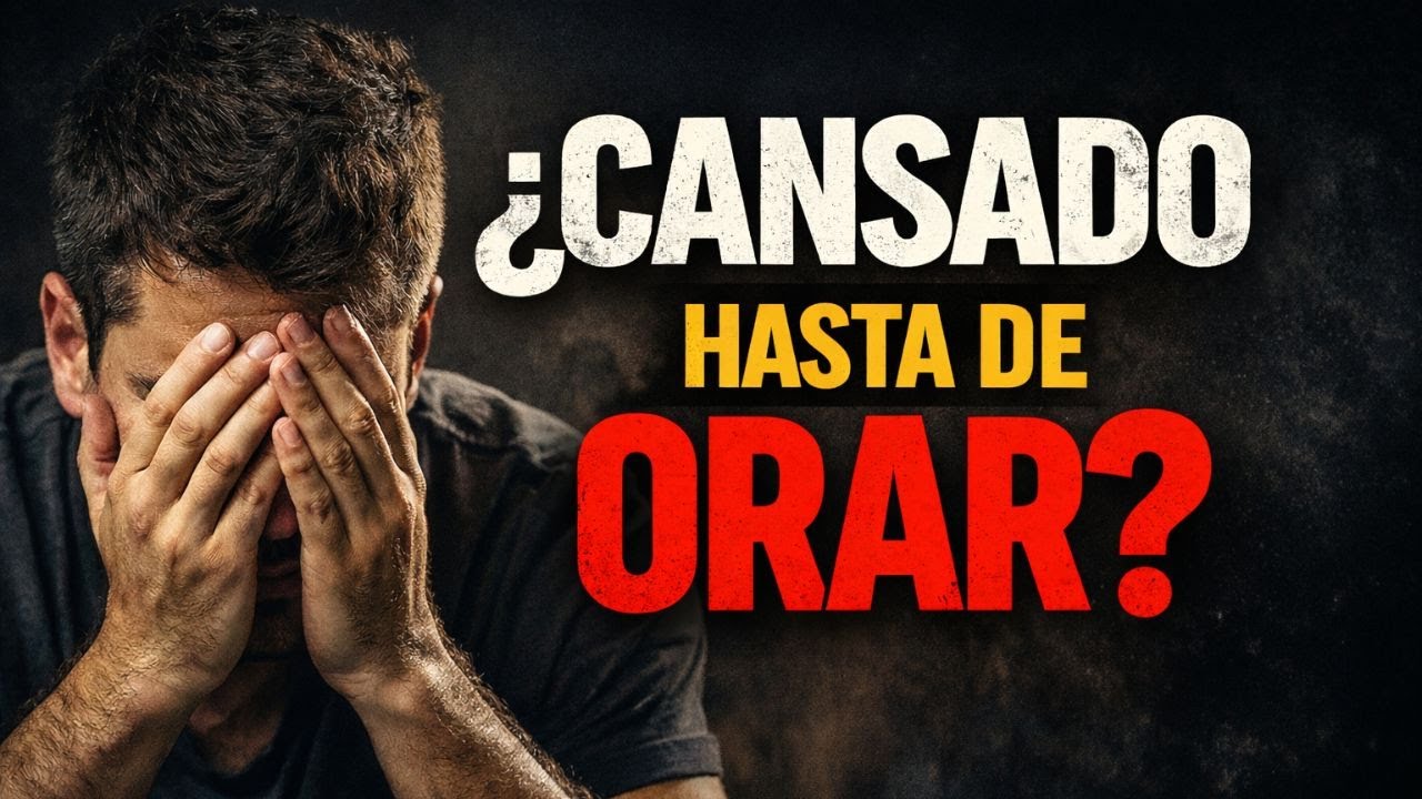 Cuando orar cansa y creer duele (y nadie te lo dice)