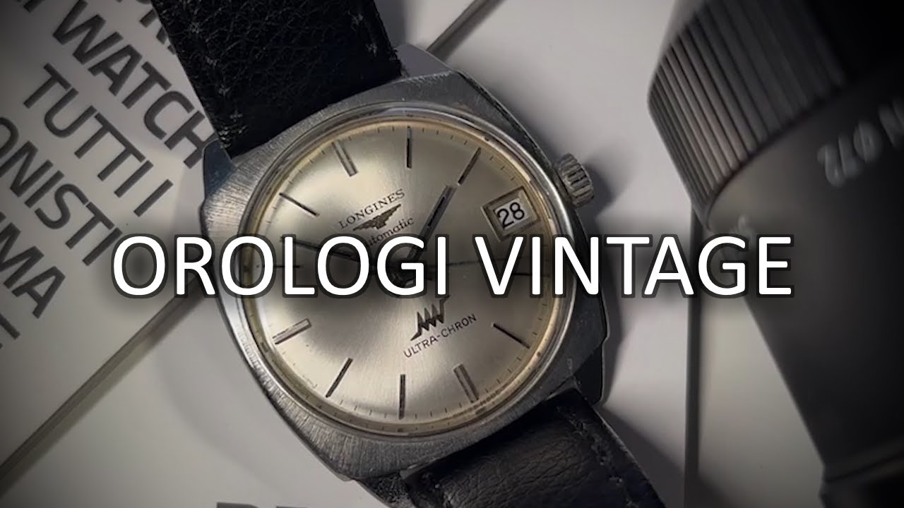PERCHE' AMO GLI OROLOGI VINTAGE?