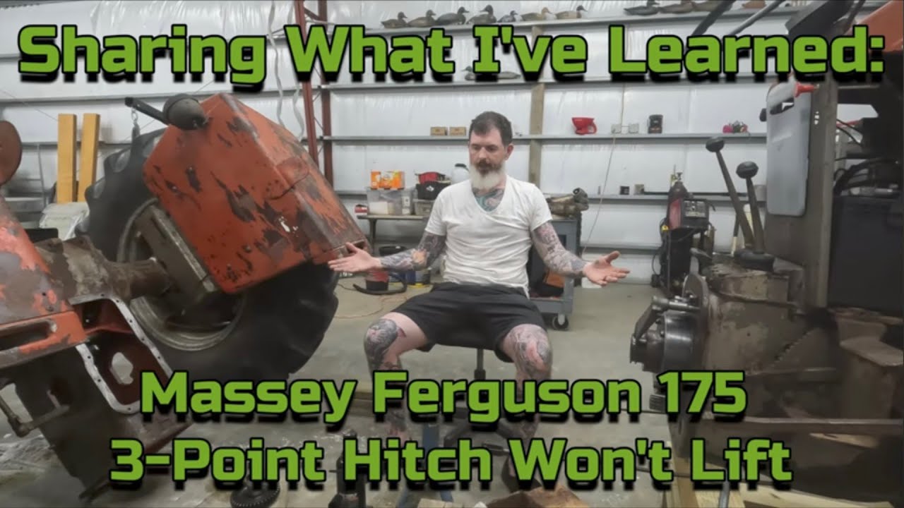 Massey Ferguson 175 3-Point Hitch Won't Lift: What I've Learned About 100 Series Hydraulics
