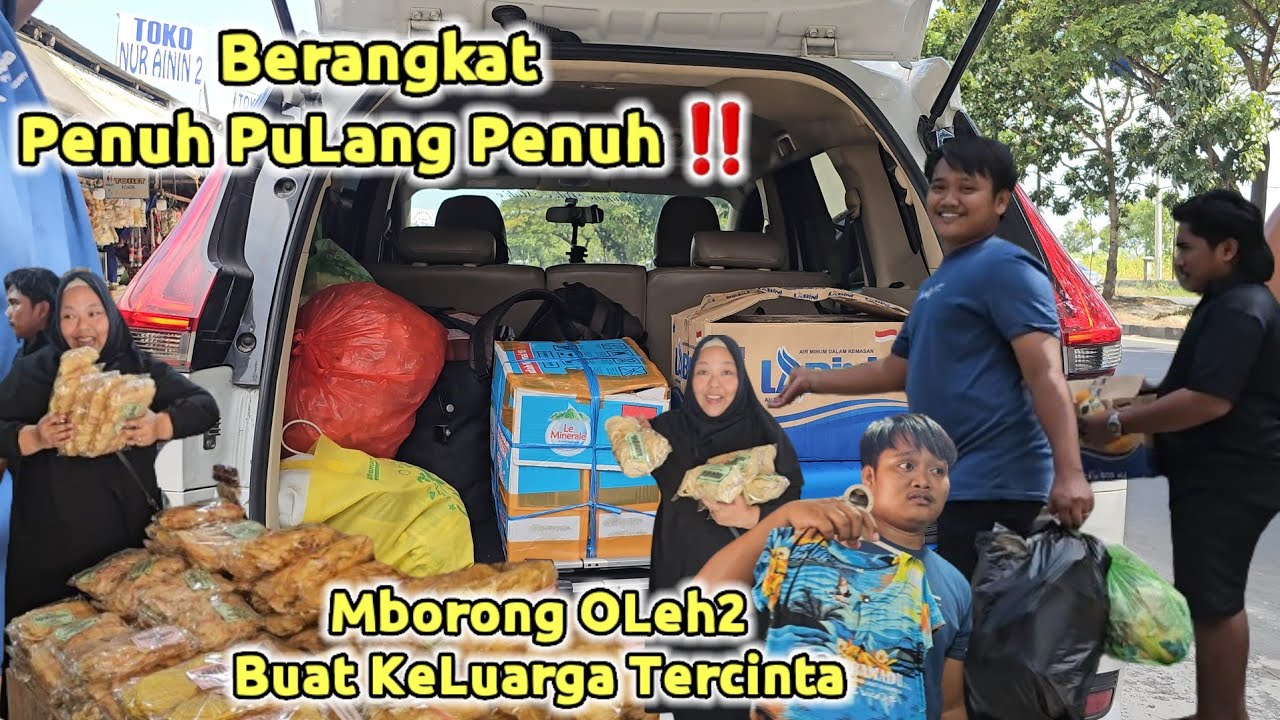 Berangkat Penuh PuLang Penuh ‼️ Mborong Oleh2 Buat KeLuarga XL