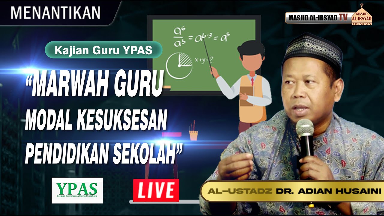 Marwah Guru Modal Kesuksesan Pendidikan Sekolah - Ust. Dr. Adian Husaini