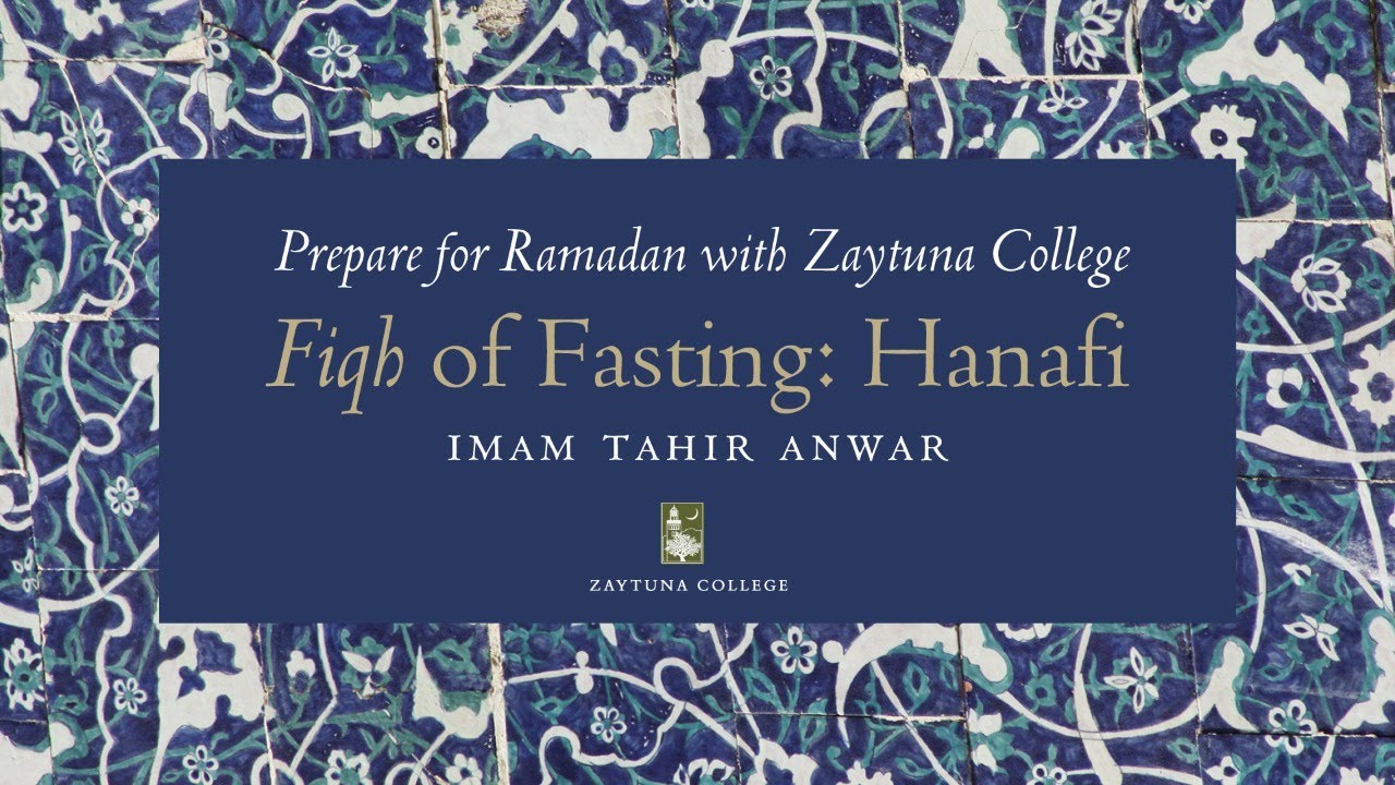Hanafi Fiqh Of Fasting with Imam Tahir Anwar