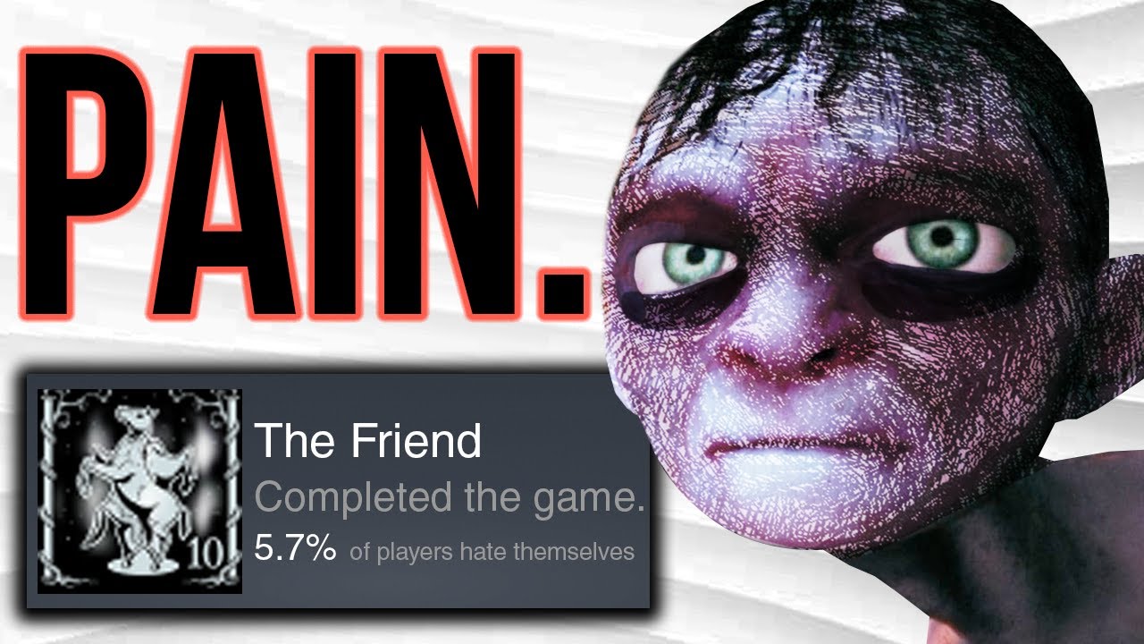 I beat GOLLUM so no one else ever has to