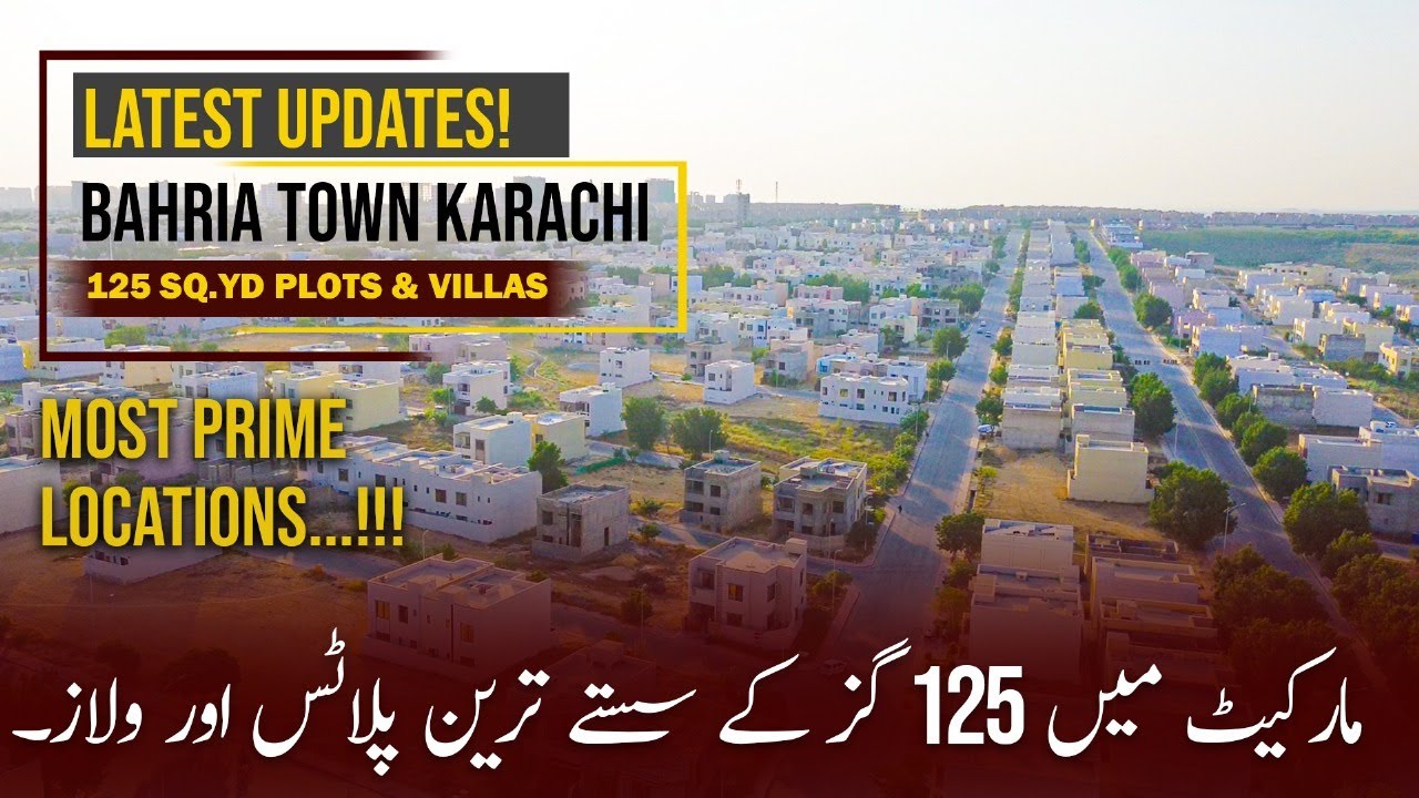 🔥 LATEST UPDATES! Bahria Town Karachi 125 Sq.Yd Plots & Villas | Prime Locations & Best Prices