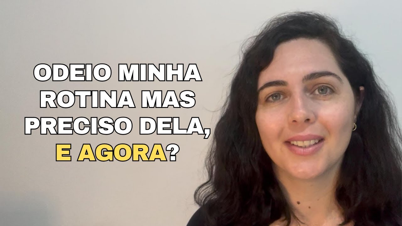 O que fazer quando você odeia a rotina, mas precisa dela.