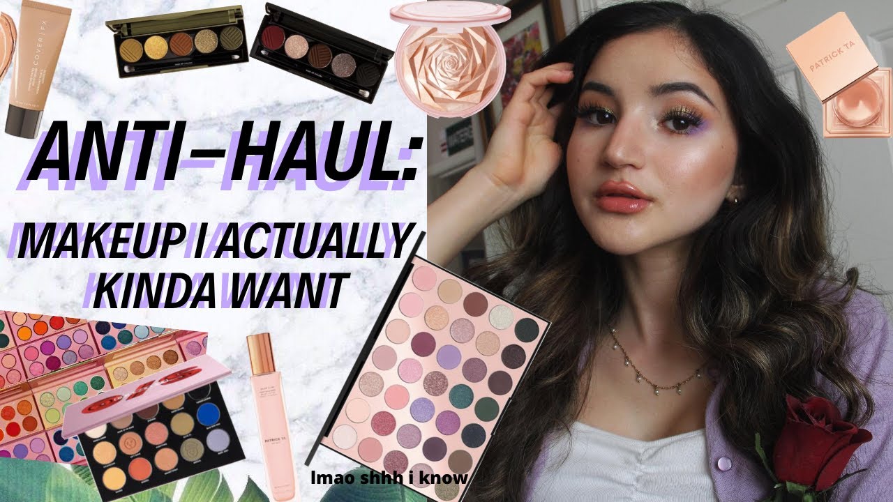 ANTI-HAUL ✰ talking myself out of makeup i actually want | chatty edition