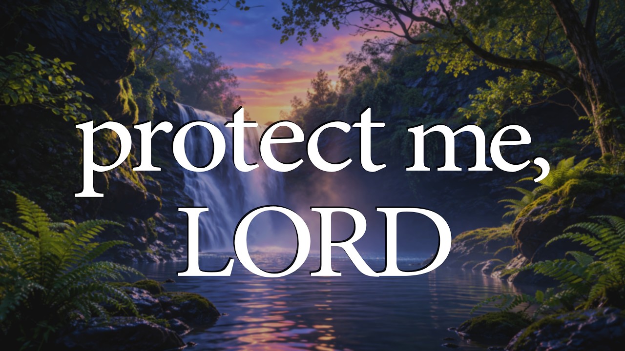 LORD, Protect Me and Give Me Peace  &mdash;  Christian Prayer for Protection and Peace