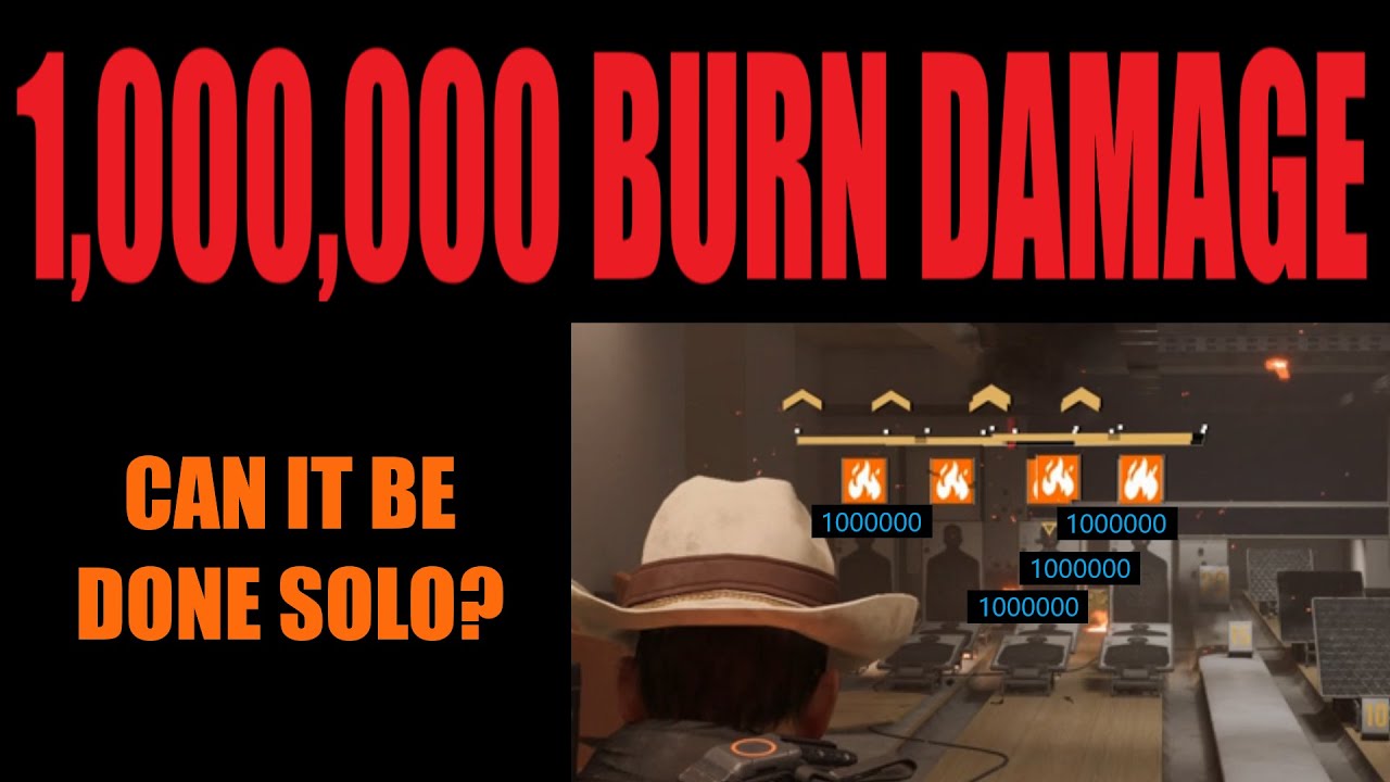 1 Million burn damage, is it possible solo - The division 2 TU10