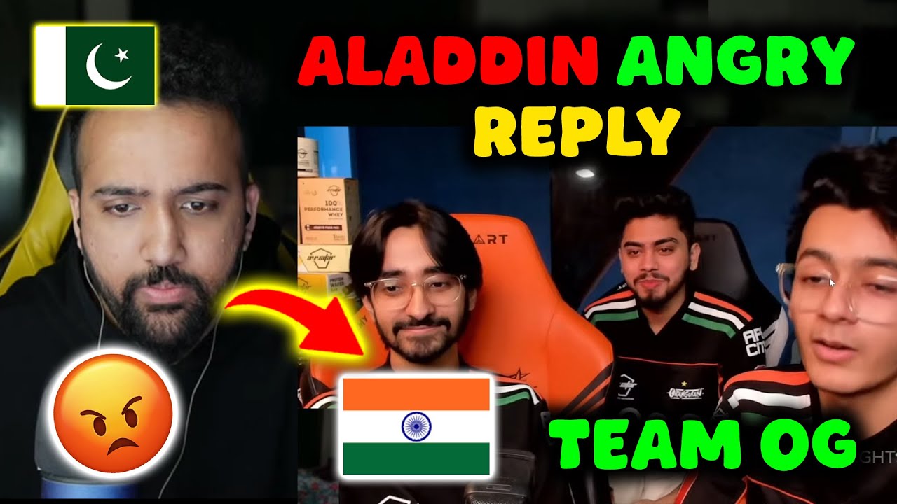 😠 PAKISTANI CASTER ALADDIN YT REPLY TO INDIAN TEAM OG 😱