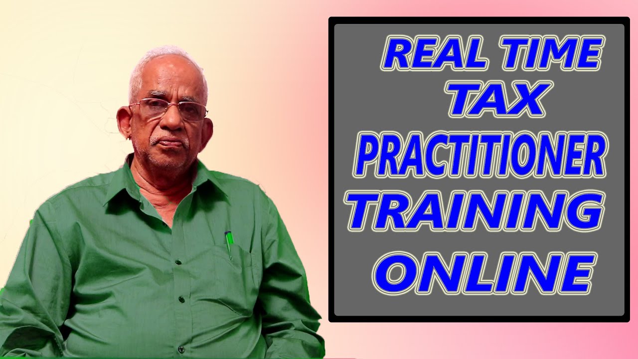 Realtime Tax Practitioners Training On line/ satyaki Classes/ satyaki Online Guru/ Satyaki Tv