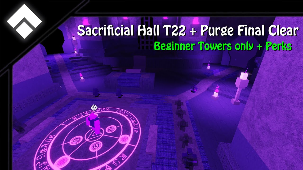 [CTD] Sacrificial Hall - Tension 22 + Purge Final Clear (Beginner towers only + Perks)
