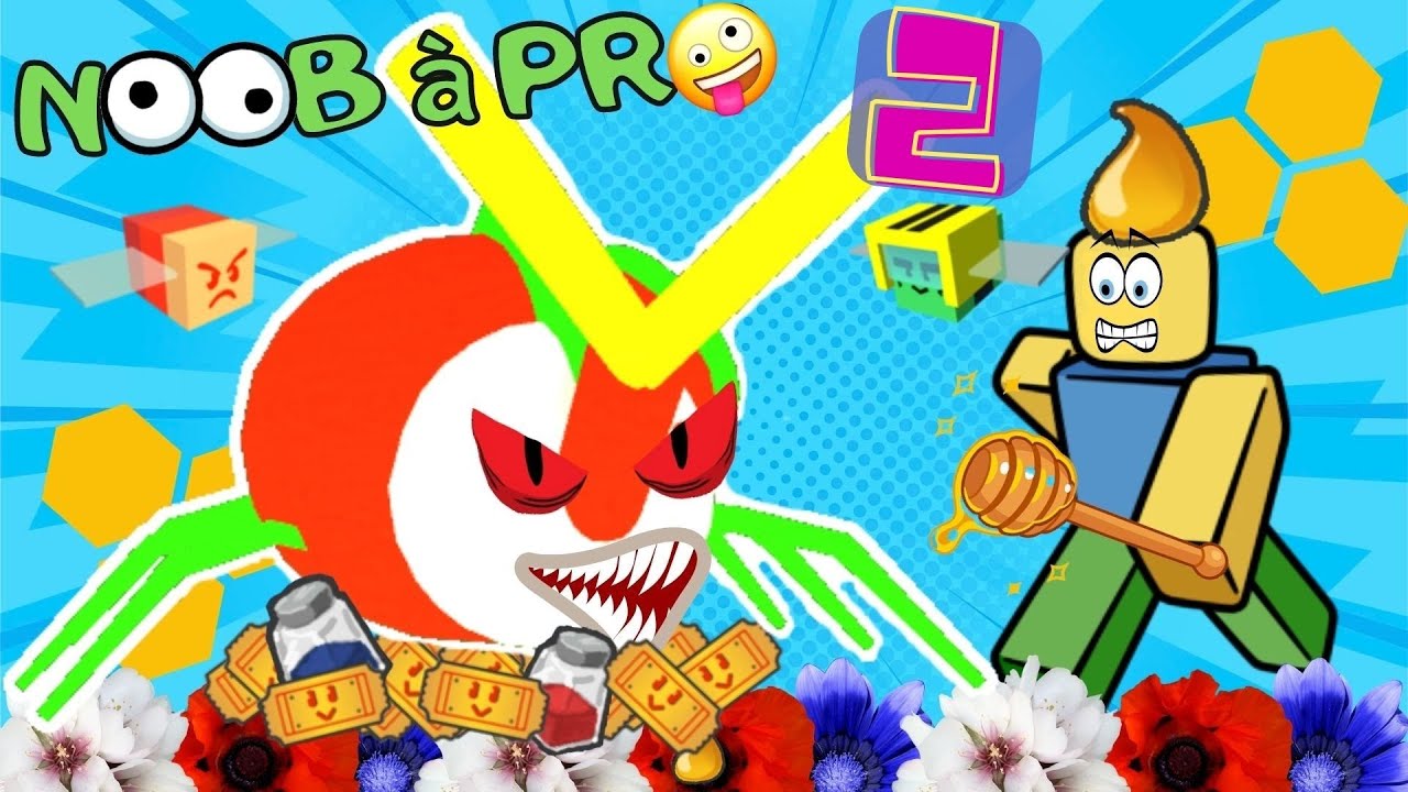 NOOB à PRO : 2 : TROP RAPIDE ! 25 bees