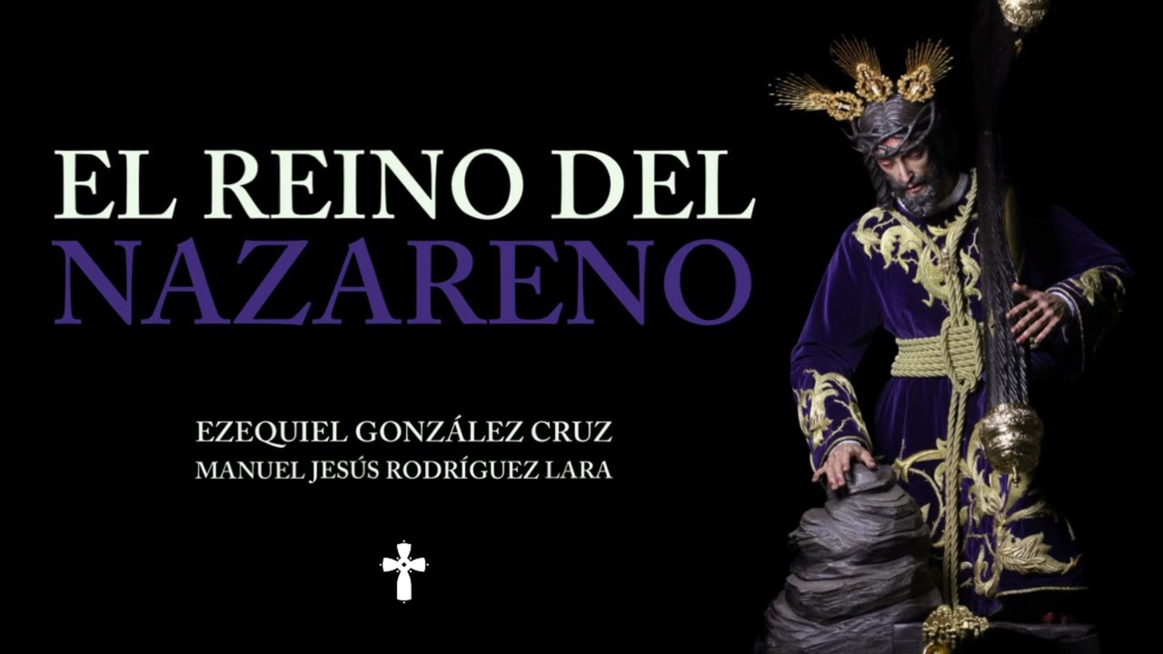 “EL REINO DEL NAZARENO” La Vera Cruz de Campillos