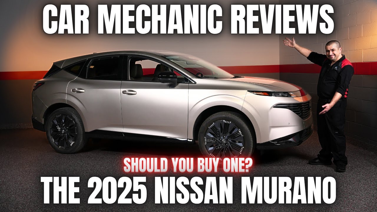 Should You Buy a 2025 Nissan Murano? Thorough Review By A Mechanic!