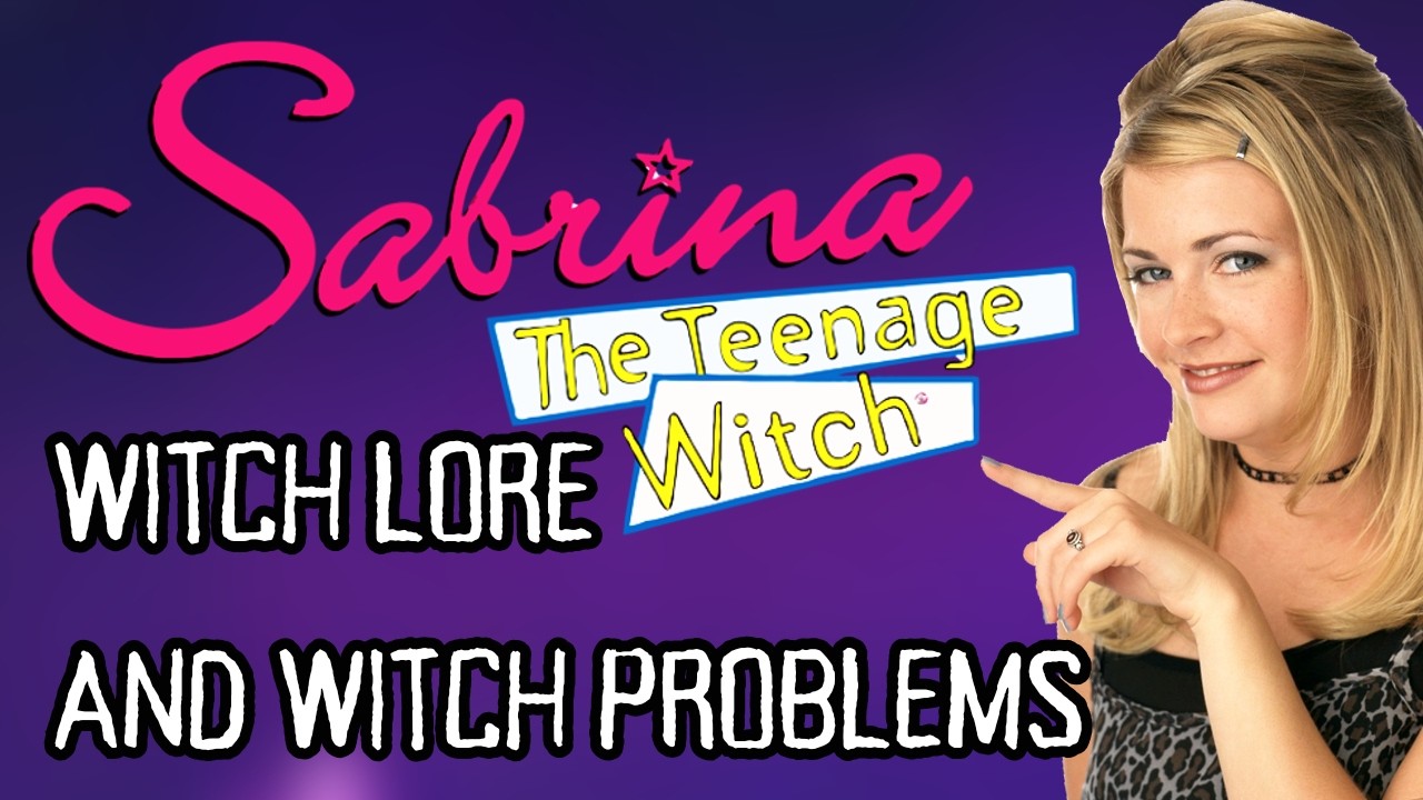Sabrina the teenage witch : Witch Lore And Witch Problems