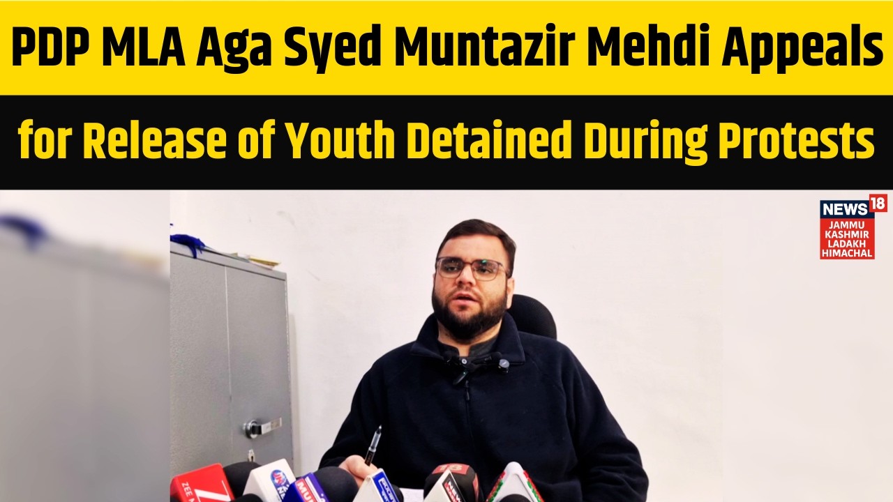 PDP MLA Aga Syed Muntazir Mehdi Appeals for Release of Youth Detained During Protests | N18V