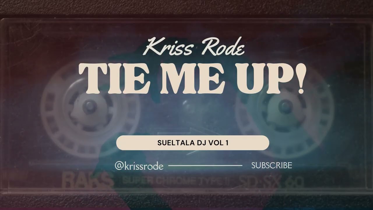 Tie me up!   Kriss Rode - Sueltala DJ Vol 1