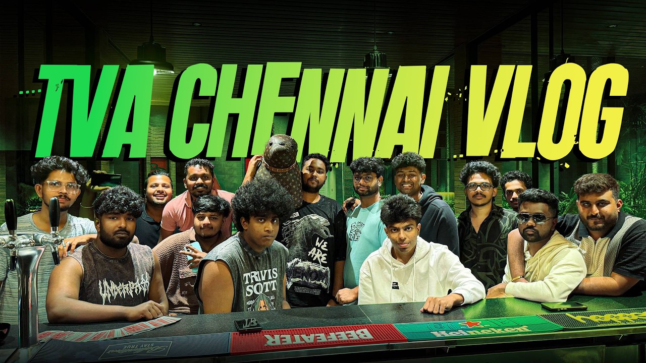 ചെന്നൈ അഴിഞ്ഞാട്ടം | TVA VLOGS N CHALLENGE