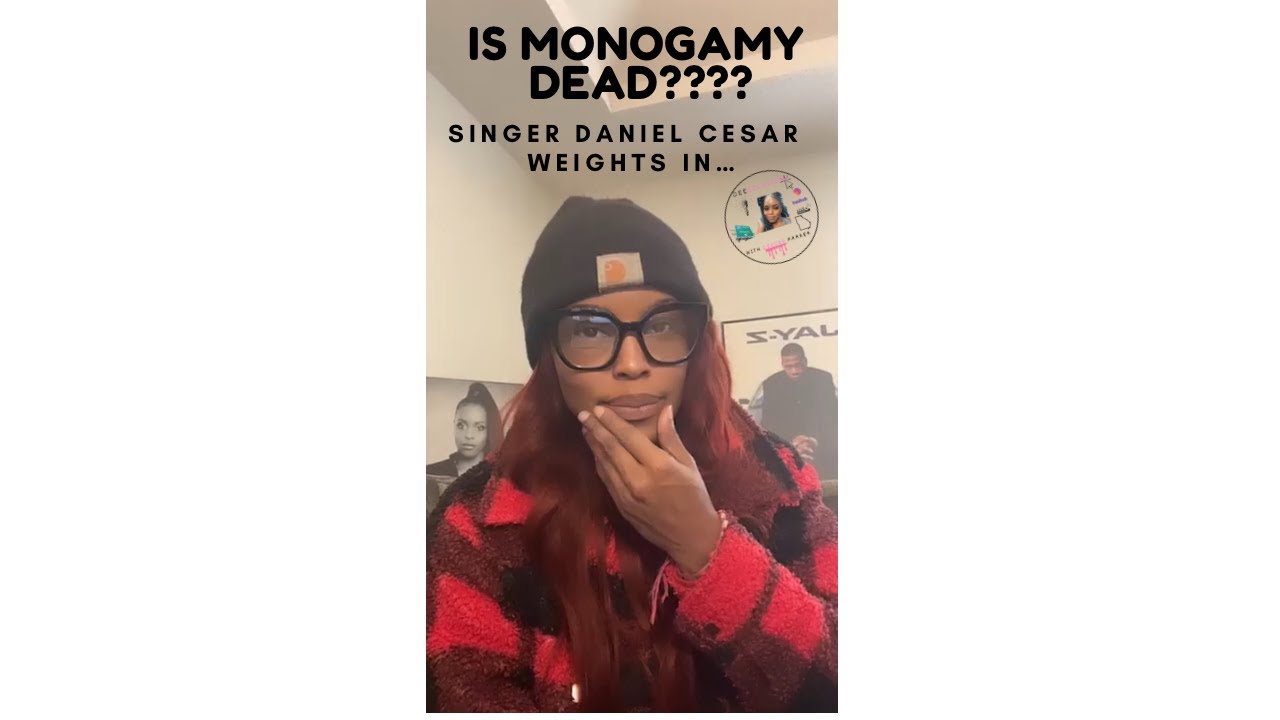 Daniel Cesar Says He's Only Seen Monogamous Relationships From Caucasians