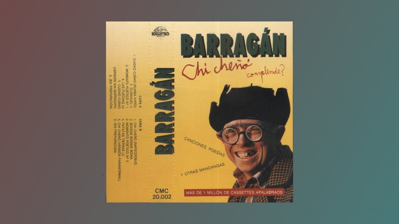BARRAGÁN - Chi Cheño complende? - 1990 - Cassette Completo