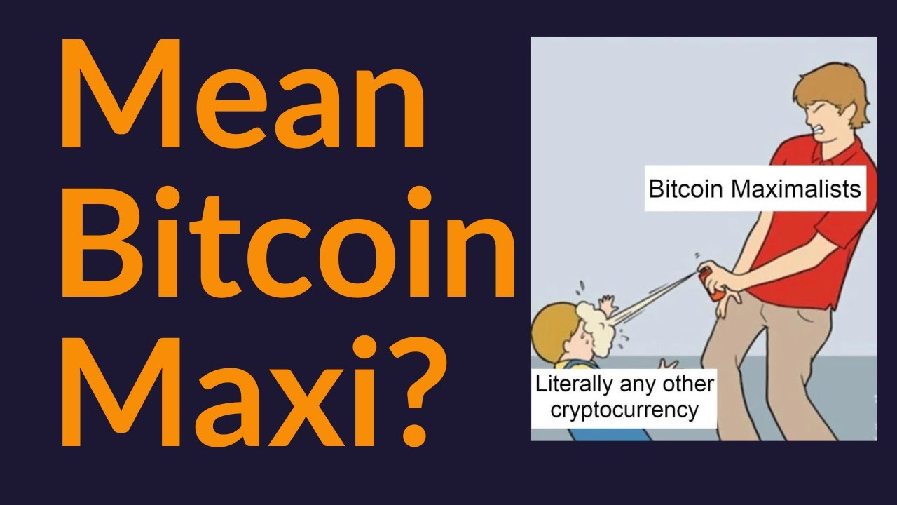 Почему я такой злой Bitcoin Maxi?