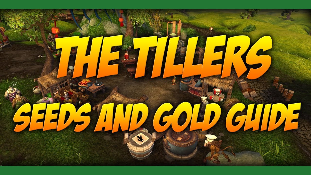The Tillers Seed Information and Gold Guide using Spirit of Harmony - WoW: MoP