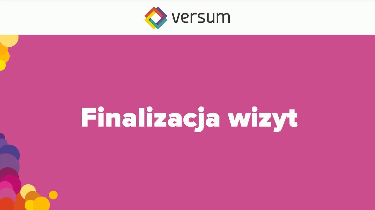 Finalizacja wizyt w systemie Versum