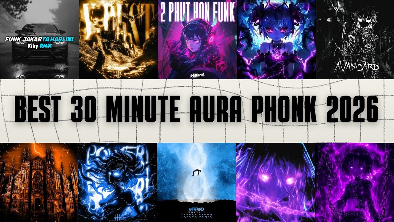 BEST 30 MINUTE 🔥VIRAL AURA PHONK/FUNK 2026