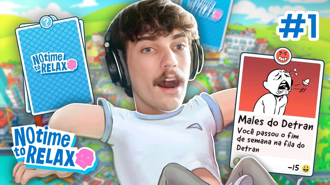 JOGO DA VIDA REAL DEMAIS | No Time to Relax
