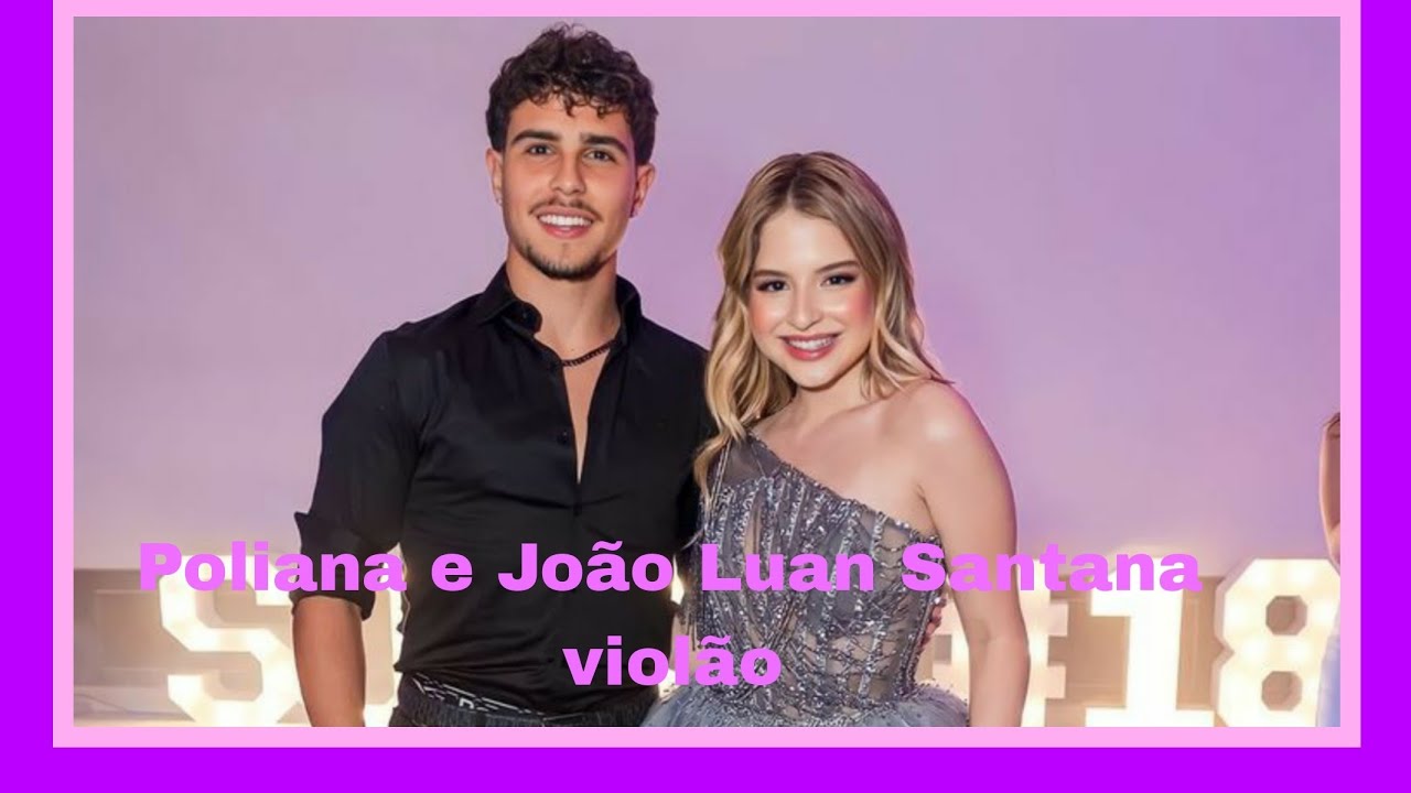 Poliana e João Luan Santana violão😍😍