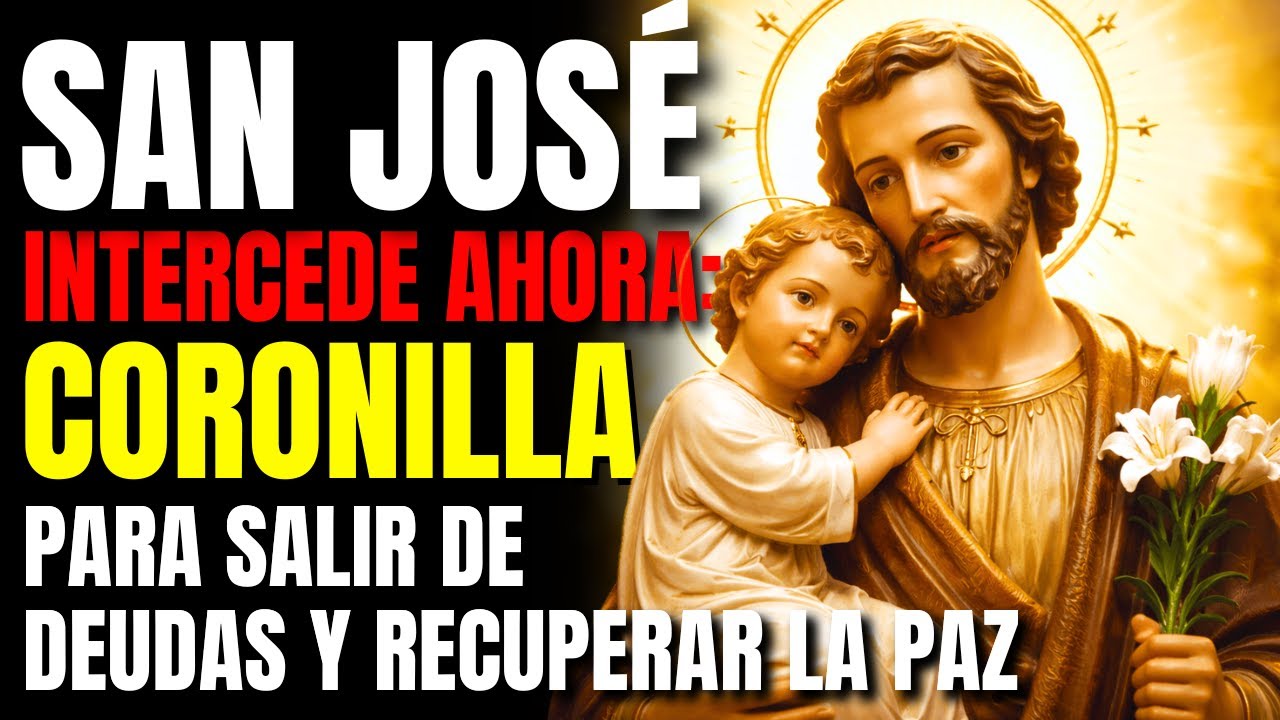 SAN JOSÉ INTERCEDE AHORA: CORONILLA PARA SALIR DE DEUDAS Y RECUPERAR LA PAZ