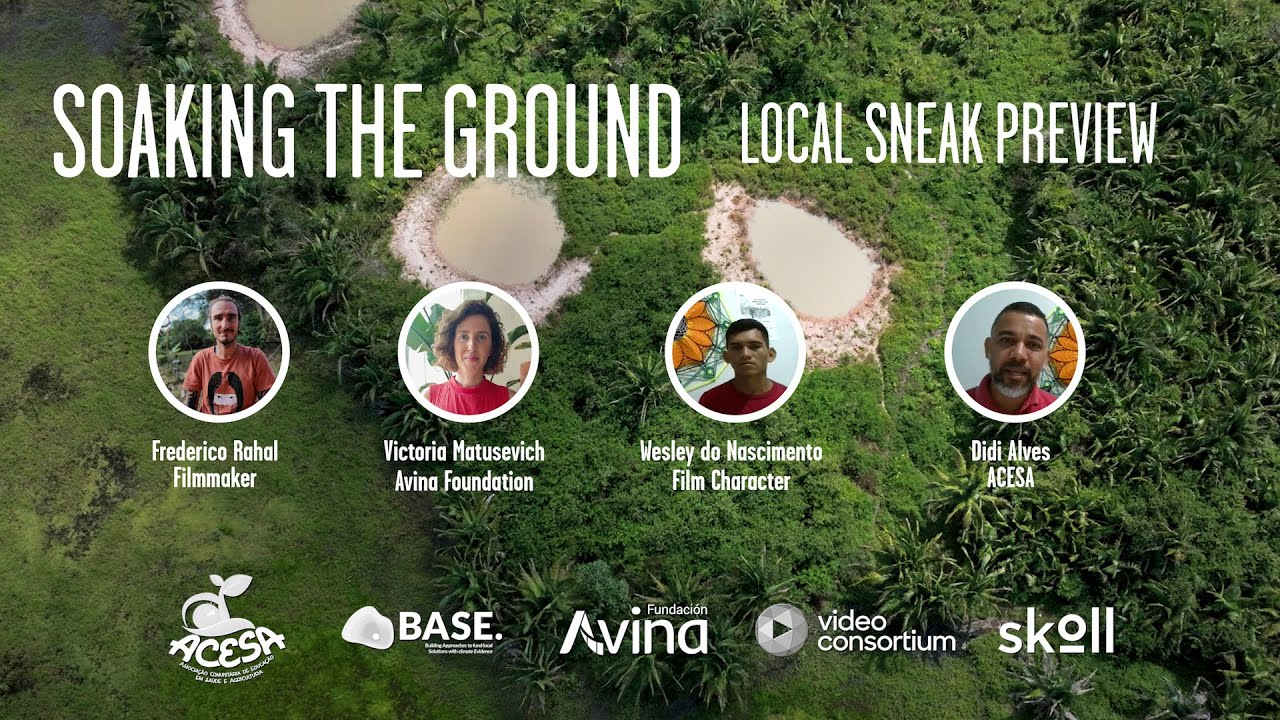 Virtual Premiere | Q & A with | Soaking The Ground | #SolutionsInsideOut | Fundación Avina