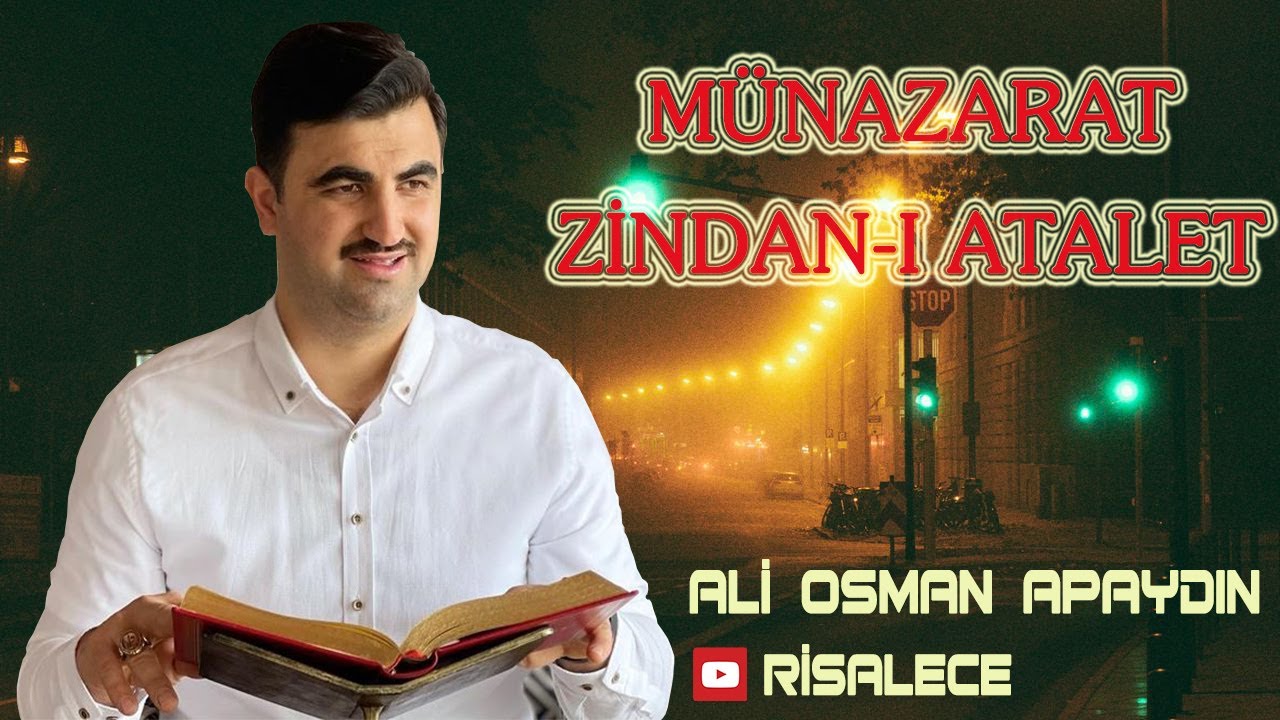 Ali Osman Apaydın - Münazarat - Zindan-ı Atalet