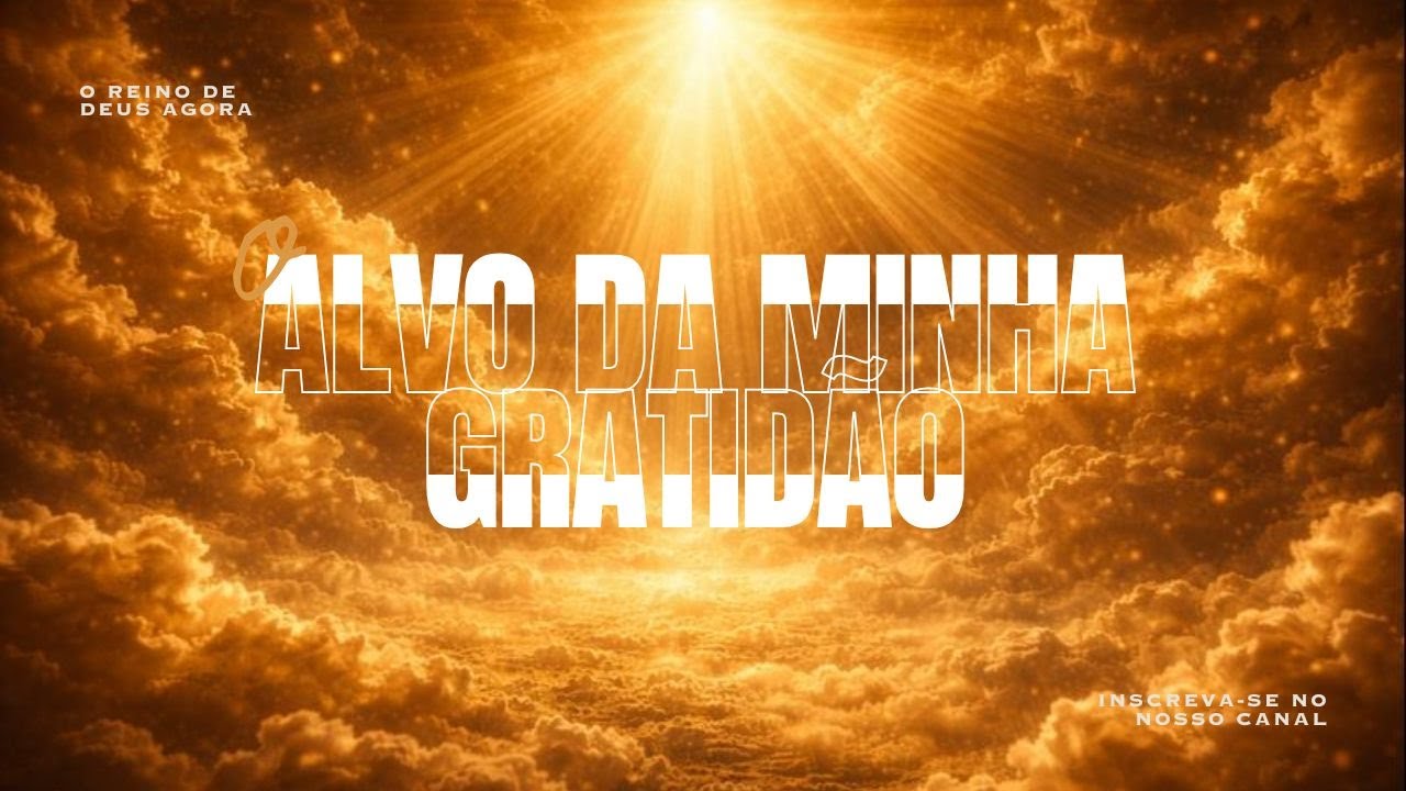 O alvo da minha gratidão 
